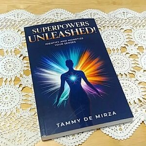 Book Sale! 3 for $10! Superpowers Unleashed - Identify and monetize your senses.